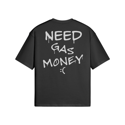 NEED GAS MONEY Black Shirt